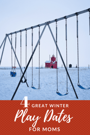great winter play dates for moms