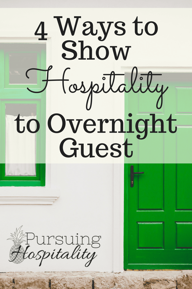 4 ways to show hospitality to your overnight guest Pinterest