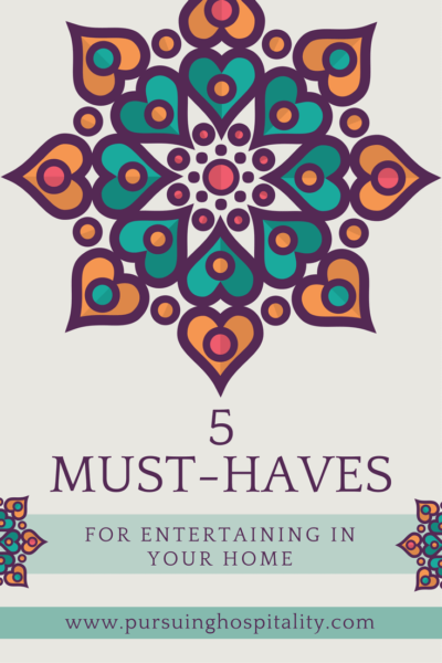 5 must haves for entertaining in your home
