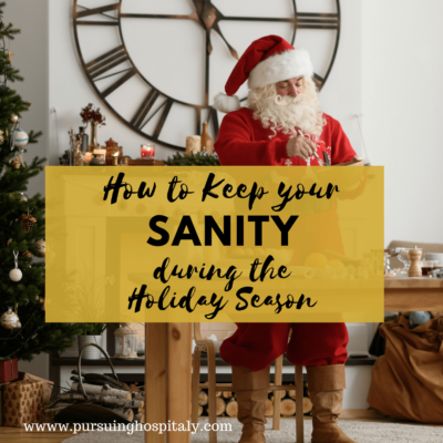 How to keep your your sanity during the Holiday Season