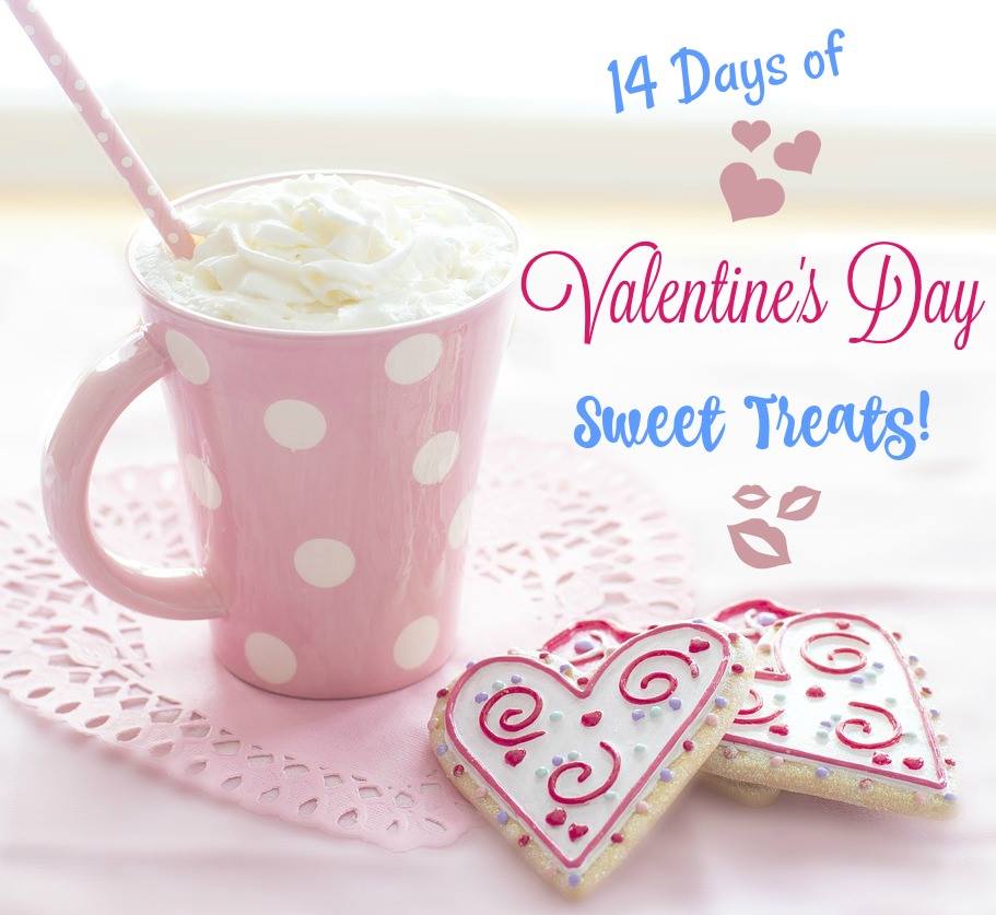 14 days of Valentines Day Sweet Treats