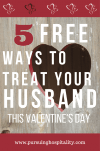 5 Free ways to treat your husband this Valentines day