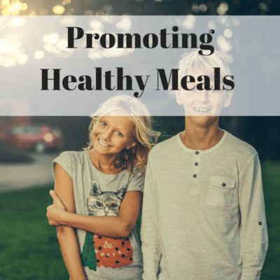 Promoting Healthy Meals