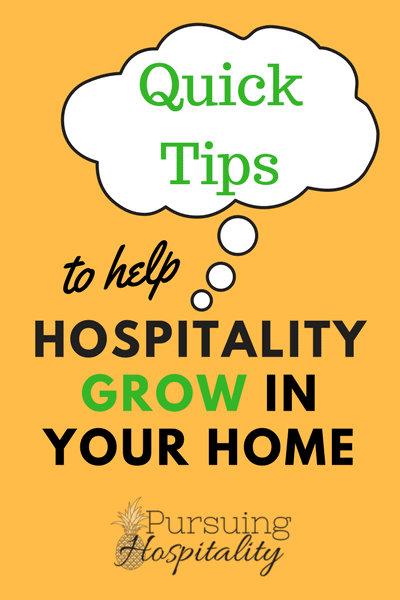 Quick Tip from Pursuing Hospitality to Help Hospitality Grow in Your Home