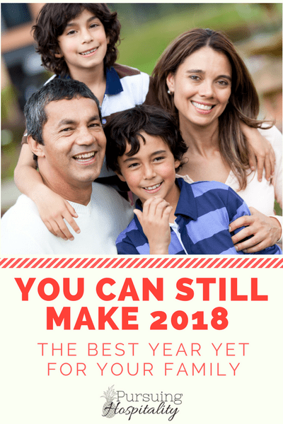 You Can Still Make 2018 the Best Year Yet for Your Family