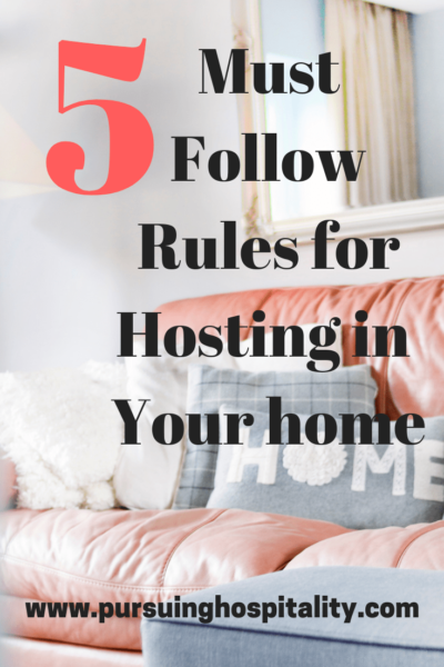 5 Must follow rules for hosting in your home pinterest