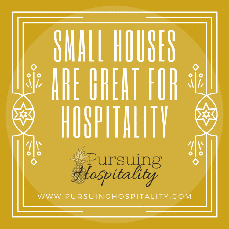 Small Houses Are Great For Hospitality