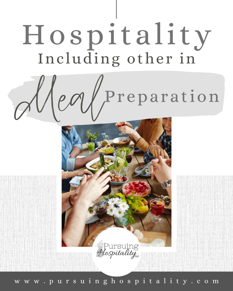 Hospitality Including Others in Meal Preparation