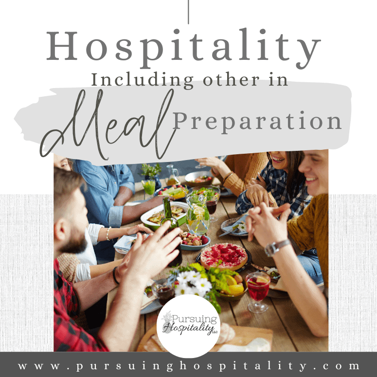 Hospitality Including Others in Meal Preparation