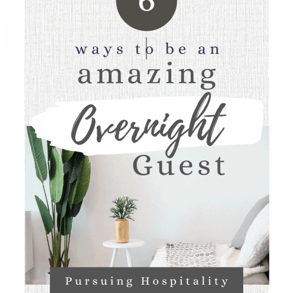 6 Ways to be an Amazing Overnight Guest