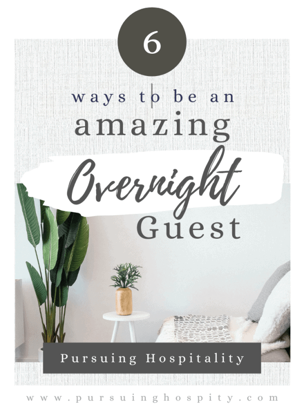 6 Ways to Be an Amazing Overnight Guest