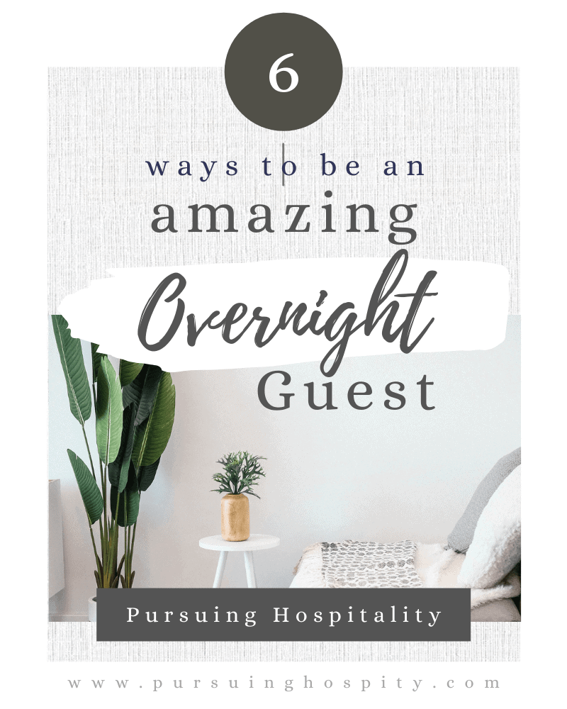 6 Ways to Be an Amazing Overnight Guest