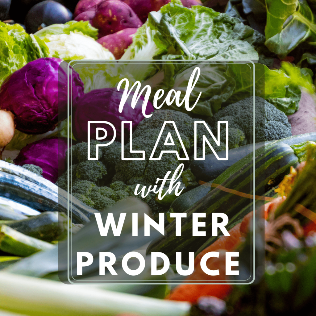 Meal Plan with winter produce various produce