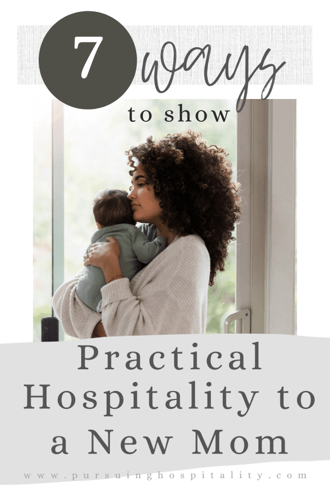 7 Ways to Show Practical Hospitality to a New Mom