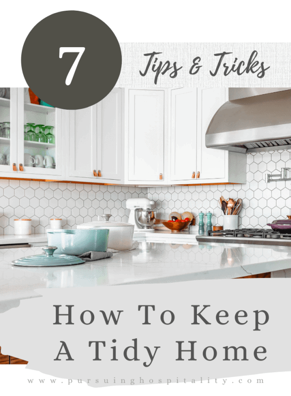 How To Keep A Tidy Home: 7 Tips and Tricks