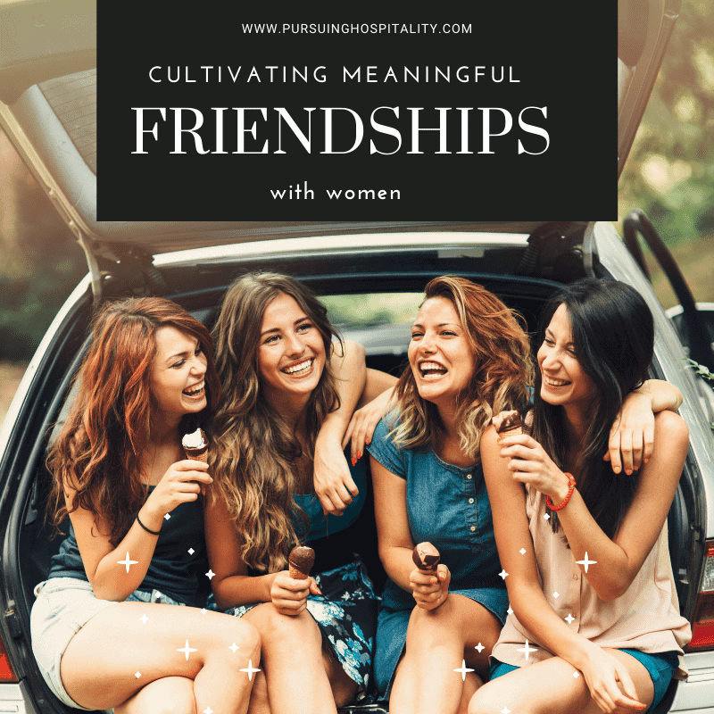 How to Cultivate Meaningful Friendships with Women