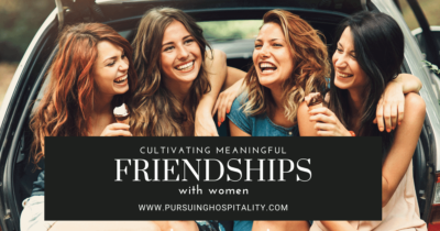 Cultivating Meaningful Friendships with Women