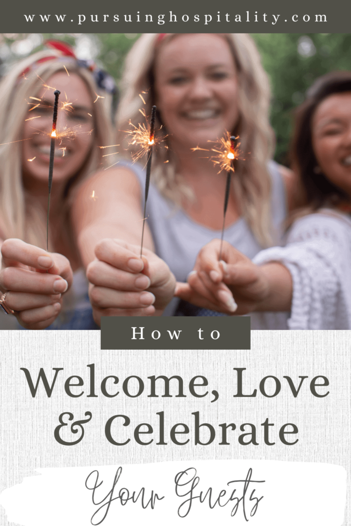 How to Welcome Love and Celebrate Your Guests
