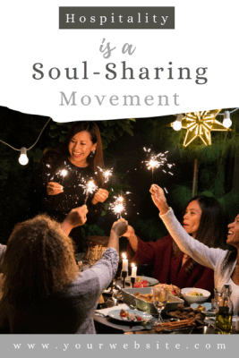Hospitality is a Soul Sharing Movement