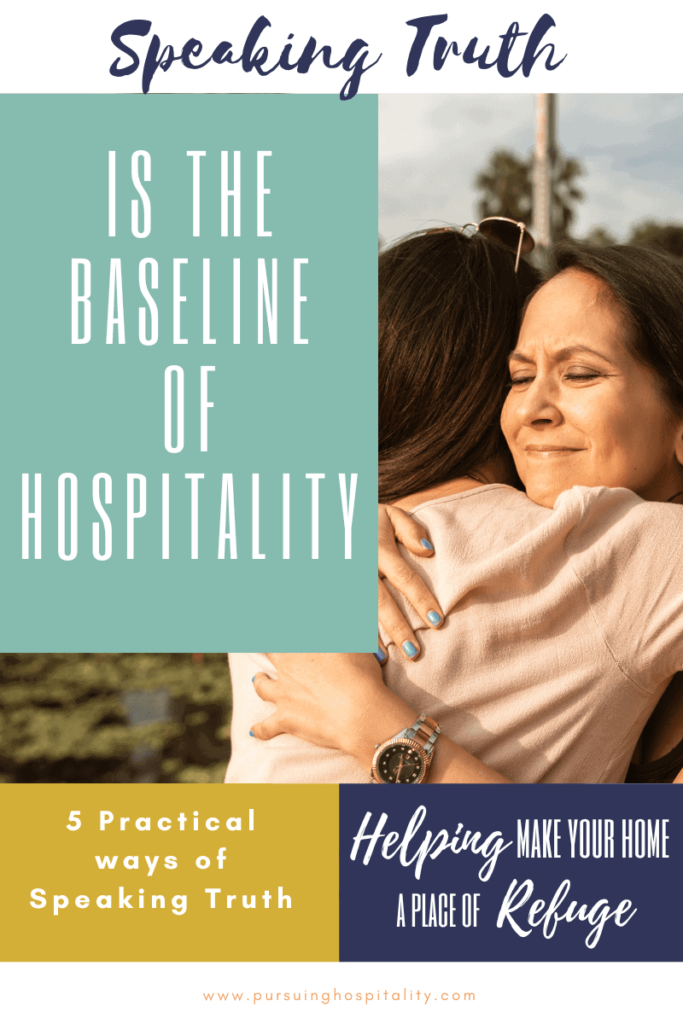 Two women hugging with one lady's eyes are closed and smiling.  Speaking Truth is the baseline of Hospitality 5 Practical ways of speaking truth.  Making your home a place of refuge. 