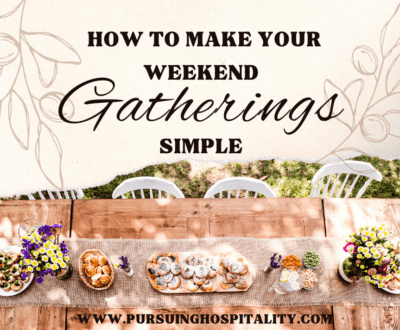 How to Make Your Weekend Gatherings Simple